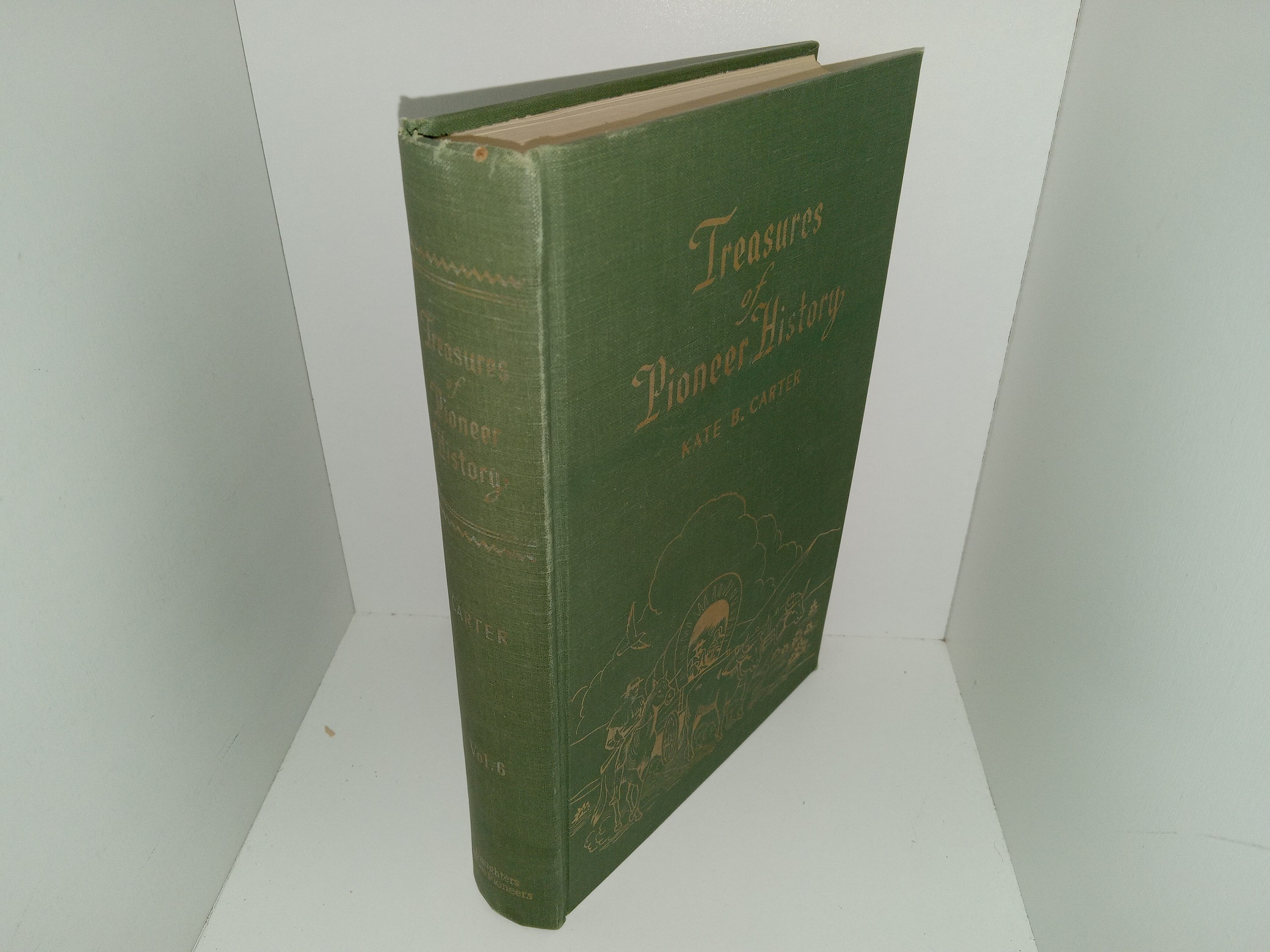 Treasures of Pioneer History: Vol. 6 (1957) ~ by Kate B. Carter