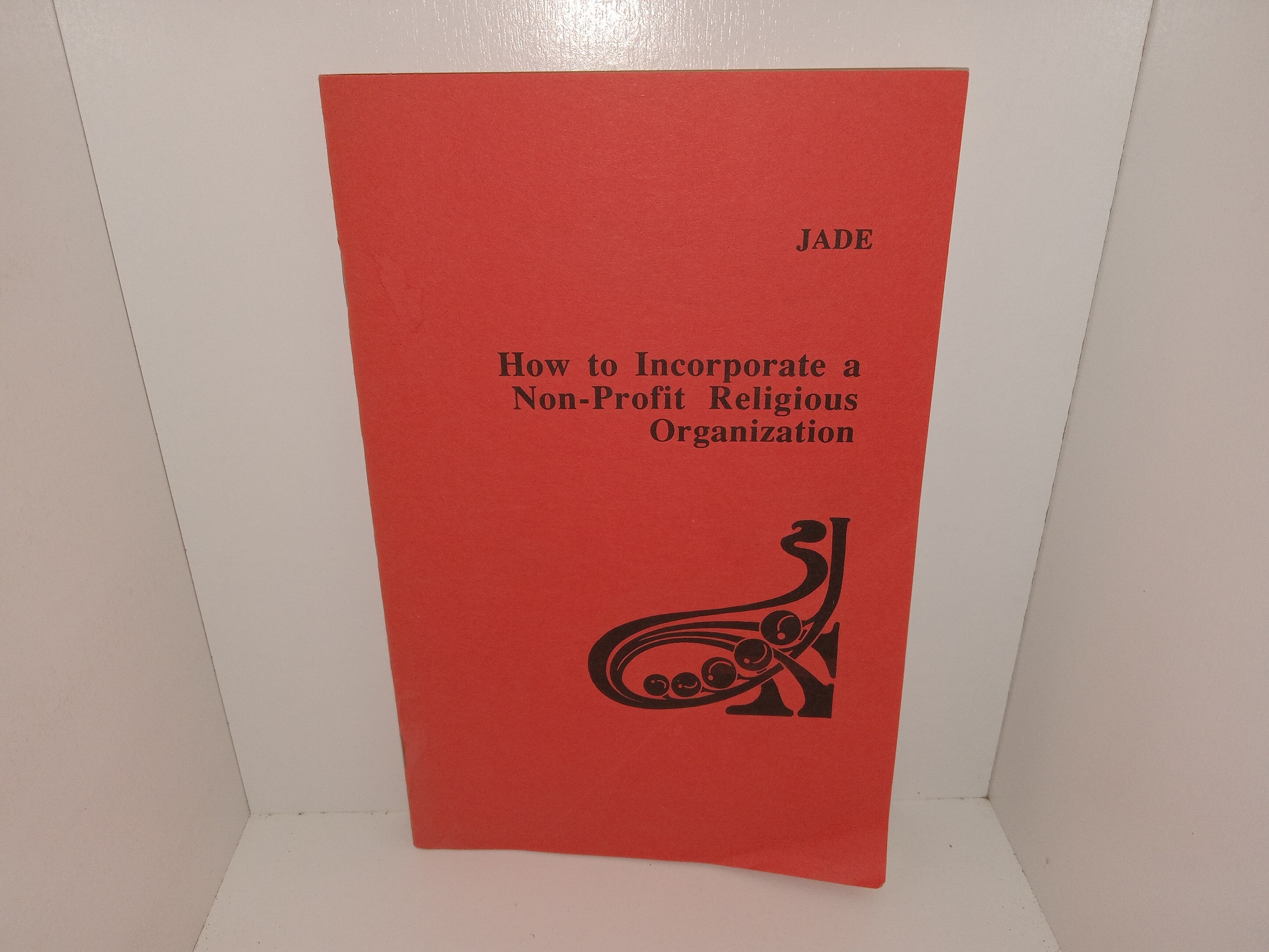 How to Incorporate a Non-Profit Religious Organization (Unknown Publishing Date) ~ by Jade