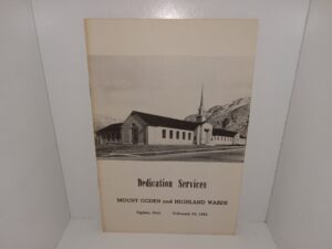 Dedication Services: Mount Ogden and Highland Wards: Ogden, Utah, February 25, 1951 (1951)