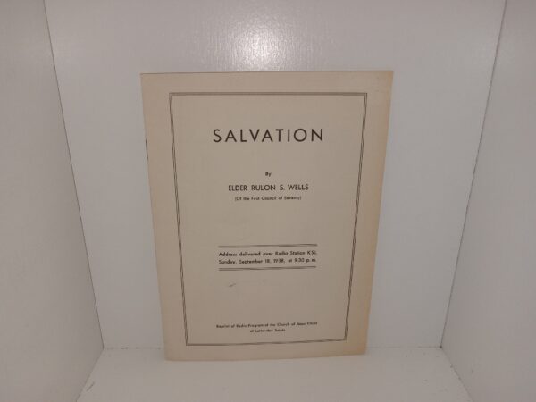 Salvation (1938) ~ by Elder Rulon S. Wells
