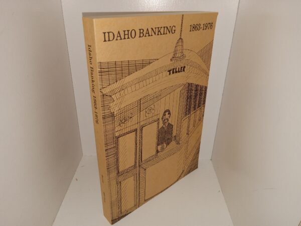 Idaho Banking: 1863-1976 (1976) ~ by Glen Barrett