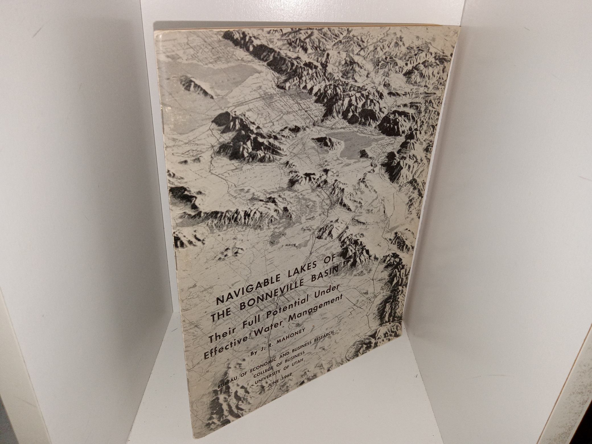 Navigable Lakes of the Bonneville Basin: Their Full Potential Under Effective Water Management (1962) ~ by J. R. Mahoney