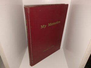 My Memoirs (Signed & Inscribed Twice) (1971) ~ by Charles B. Petty