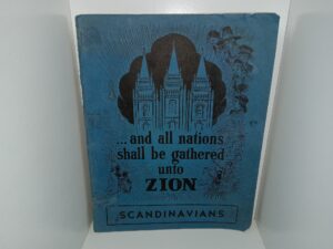 …And All Nations Shall be Gathered unto Zion: Scandinavians: Lessons for Home Builders and Trail Builders Summer Quarter 1948 (1948) ~ Published by The General Board of Primary Association