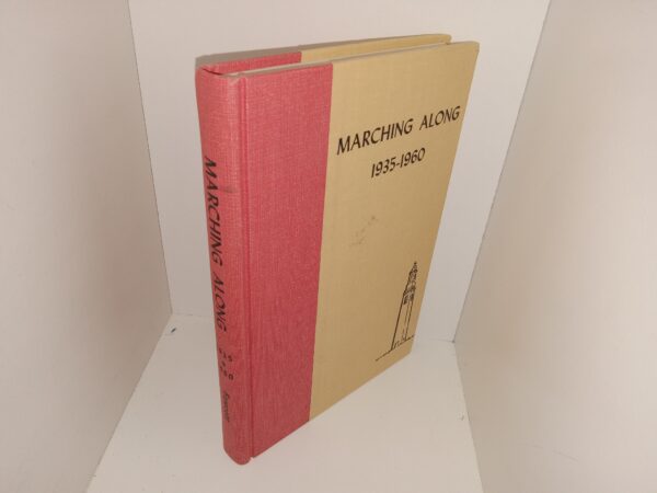 Marching Along: 1935-1960 (1961) ~ by K. Warren Fawcett