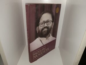 Sadguru Nuggets: 100 Quips from the Master (2016) ~ by Pujya Gurudevshri Rakeshbhai