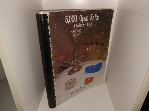 5,000 Open Salts: A Collector’s Guide (1982) ~ by William Heacock, and Patricia Johnson