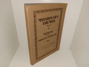 Missionary Themes No. 2: Manual for the Priests’ Quorums ~ Prepared by Elder Nephi Jensen