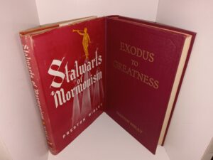 2 Books by Preston Nibley: Stalwarts of Mormonism / Exodus to Greatness (See Details)