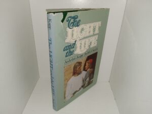 The Light and the Life (1985) ~ by Ardeth G. Kapp, and Judith S. Smith