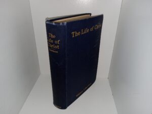The Life of Christ (1901) ~ by William J. Dawson