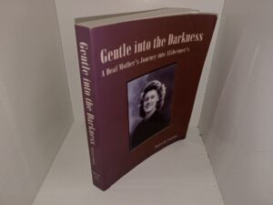 Gentle into the Darkness: A Deaf Mother (Signed & Inscribed) (2004) ~ by Patricia Conrad