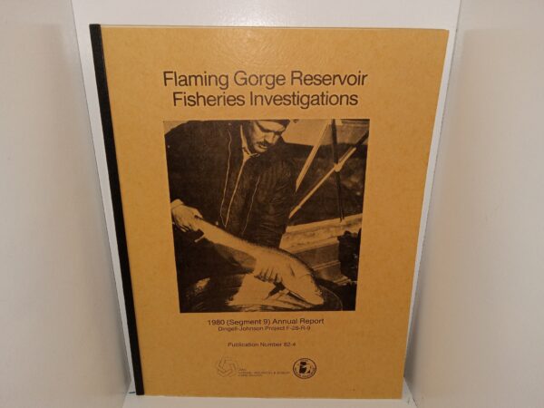 Flaming Gorge Reservoir Fisheries Investigations: 1980 (Segment 9) Annual Report, Dingell-Johnson Project F-28-R-9, Publication Number 82-4 (1980)