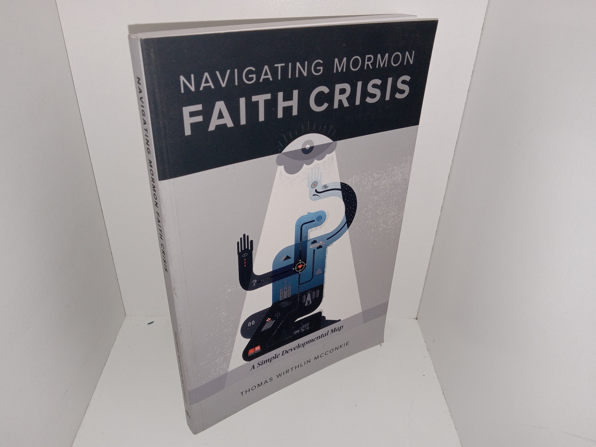 Navigating Mormon Faith Crisis: A Simple Developmental Map (2015) ~ by Thomas Wirthlin McConkie