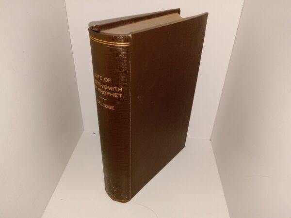 Life of Joseph Smith the Prophet (Ex-Library) (Library Binding) (1878) ~ by Edward W. Tullidge