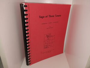 Saga of Three Towns: Harrisburg • Leeds • Silver Reef (Photocopied and Bound) ~ by Marietta M. Mariger