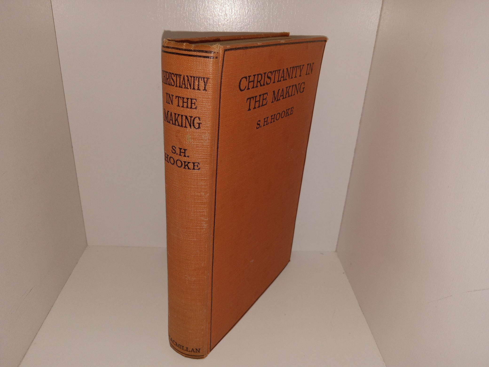 Christianity in the Making (1927) ~ by S. H. Hooke, M.A. (Oxon.) B.D. (Lond.)