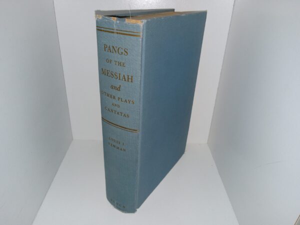 Pangs of the Messiah and Other Plays and Cantatas (1957) ~ by Louis I. Newman