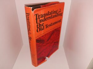 Translating & Understanding the Old Testament (1970) ~ Edited by Harry Thomas Frank, and William L. Reed