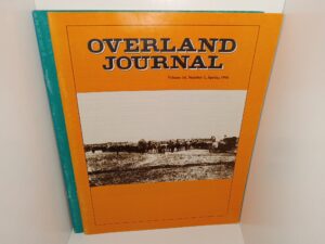 2 Issues of Overland Journal: Quarterly Journal of the Oregon-California Trails Associations for the Year 1996