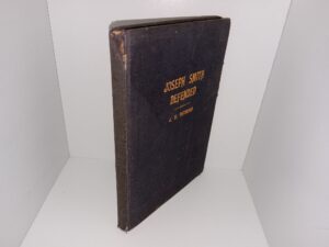 Joseph Smith Defended and His Divine Mission Vindicated (1905) ~ by Elder J. W. Peterson
