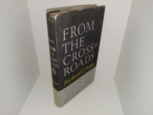 From the Cross Roads (Signed & Inscribed by Elder Hugh B. Brown) (1955) ~ by Richard L. Evans