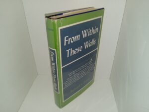 From Within These Walls (Signed & Inscribed by LDS General Authority Marion D. Hanks) (1959) ~ by Richard L. Evans