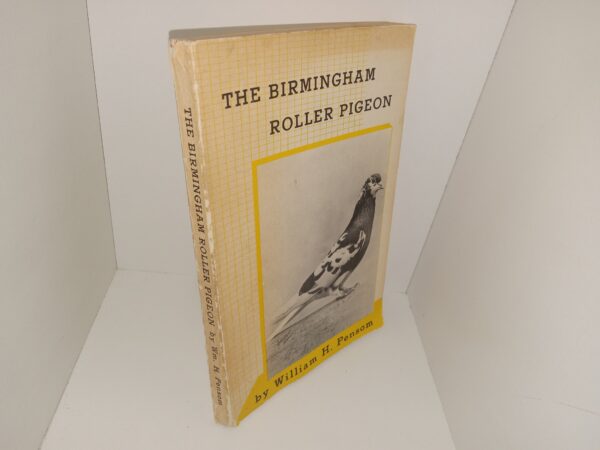 The Birmingham Roller Pigeon (1st Edition) (1958) ~ by William H. Pensom