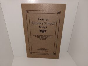Deseret Sunday School Songs (1909) ~ by Joseph F. Smith