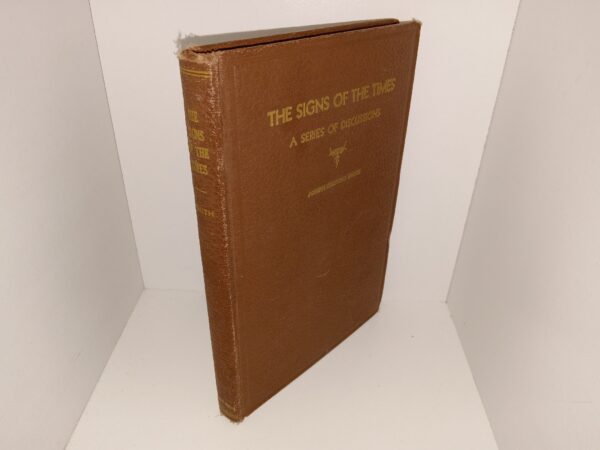 The Signs of the Times: A Series of Discussions (1943) ~ by Elder Joseph Fielding Smith