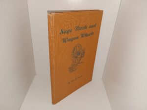 Sage Brush and Wagon Wheels (1946) ~ by Edna S. Dustin