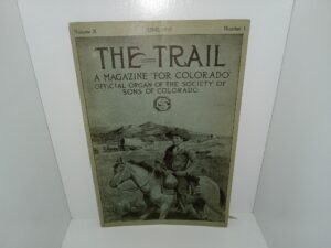 The Trail: A Magazine “For Colorado” Official Organ of the Society of Sons of Colorado: Vol. 10, No. 1, June, 1917 (1917)