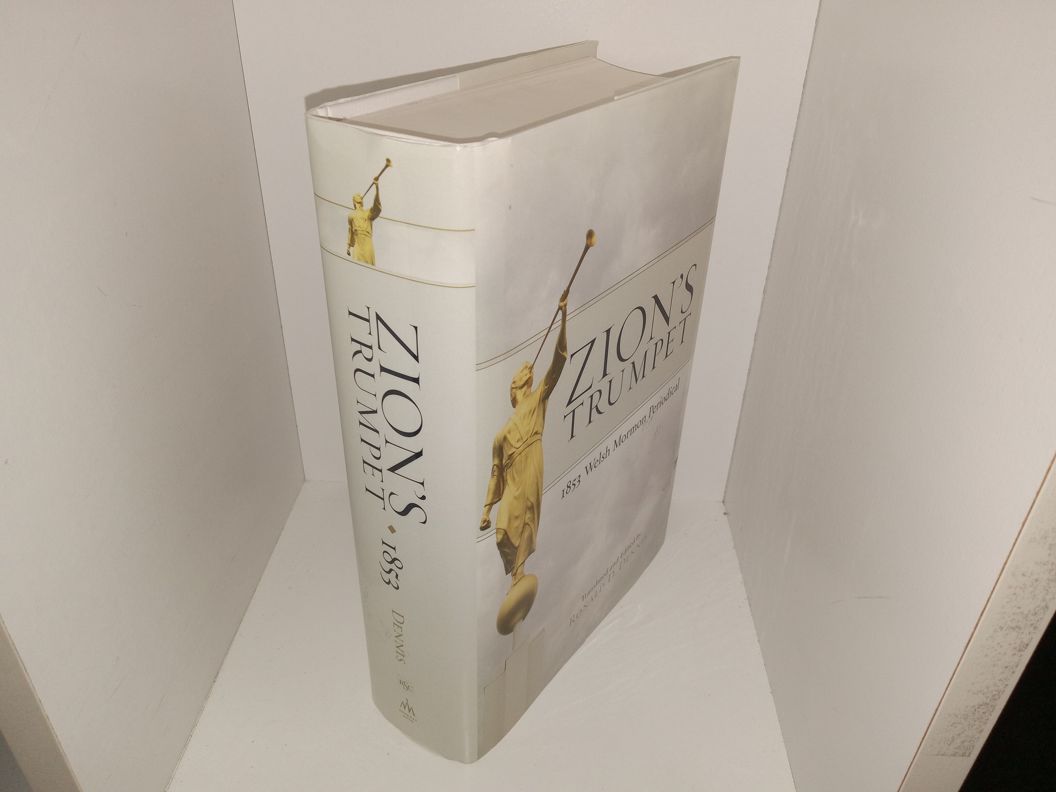 Zion’s Trumpet: 1853 Welsh Mormon Periodical (2014) ~ Translated and Edited by Ronald D. Dennis