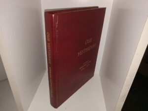 Our Yesterdays: A History of Ephraim, Utah, 1854 — 1979 (1981) ~ Edited by Centennial Book Committee