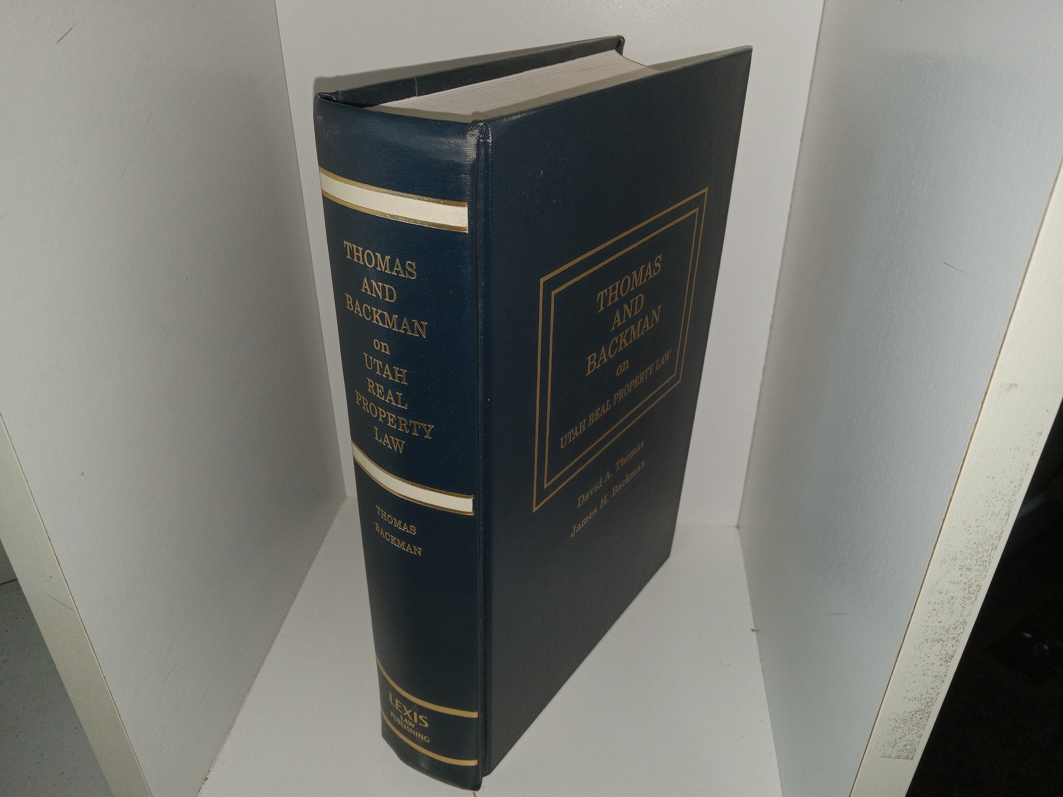 Thomas and Backman on Utah Real Property Law (1999) ~ by David A. Thomas, and James H. Backman
