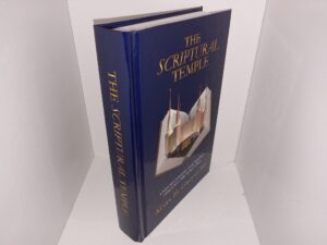 The Scriptural Temple: Understanding the Temple Through the Scriptures (2nd Edition, Deluxe Version) (2016) ~ by Mark H. Greene III