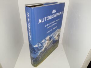 An Autobiography and Memorable Events During the Life of John A. Reeves (2014) ~ by John A. Reeves