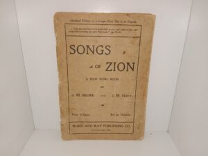 Songs of Zion: A New Song Book (1898) ~ by S. M. Brown, and J. M Hunt