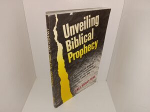 Unveiling Biblical Prophecy: A Summary of Biblical Prophecy Concerning Christ, the Apostasy and Christ’s Latter-day Church (1990) ~ by Lenet Hadley Read