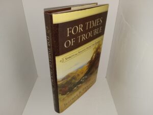 For Times of Trouble: Spiritual Solace from the Psalms w/ Included DVD (Signed) (2012) ~ by Jeffrey R. Holland