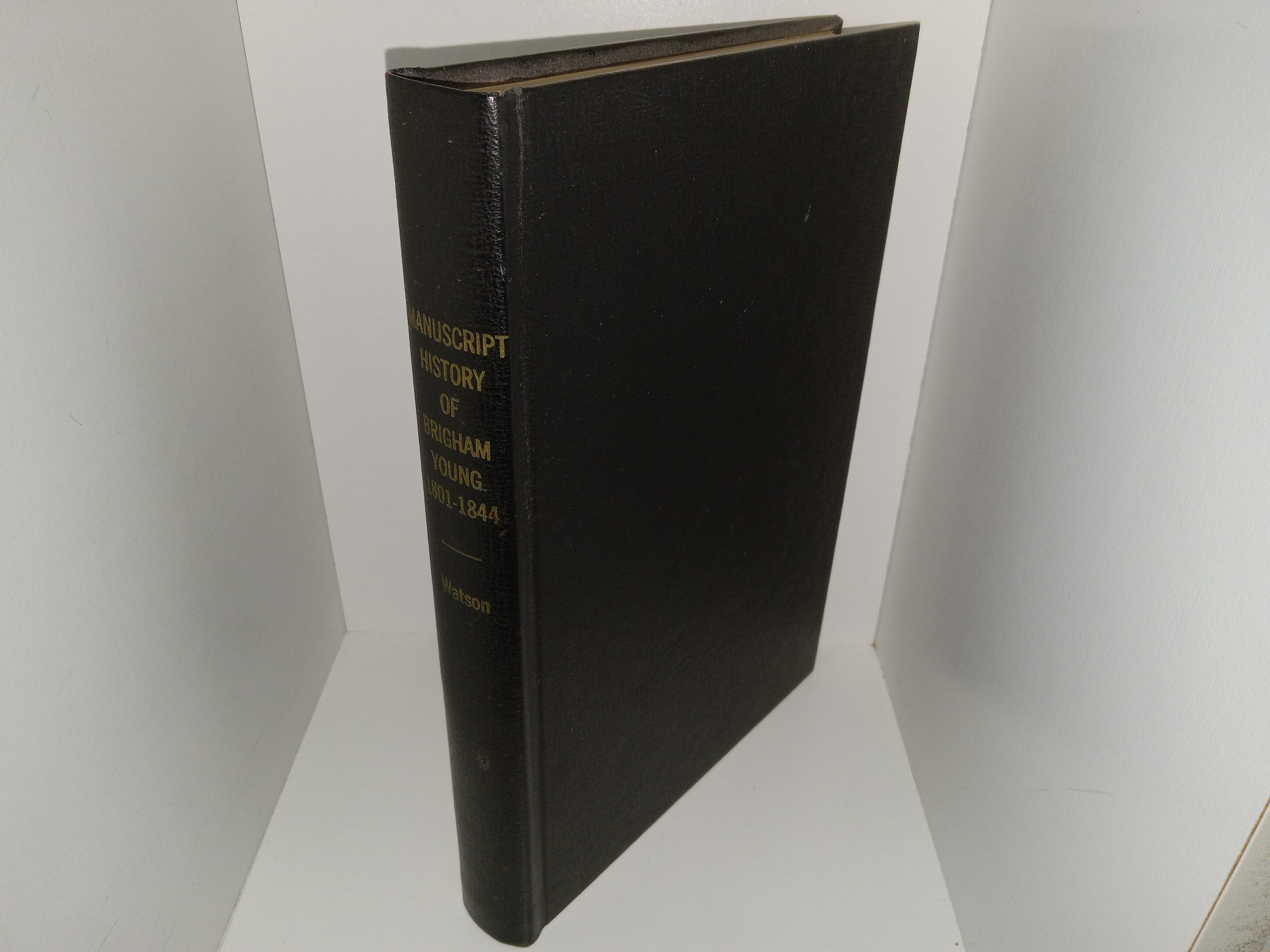 Manuscript History of Brigham Young, 1801-1844 (Limited to 500 Copies) (1968) ~ by Elden Jay Watson
