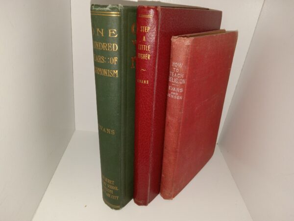 3 LDS Books: One Hundred Years of Mormonism / Step A Little Higher / How To Teach Religion (See Details)