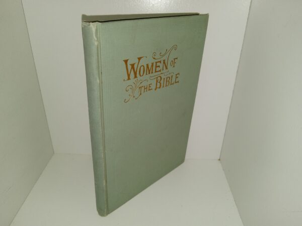Women of the Bible (1900) ~ by Professor Willard Done