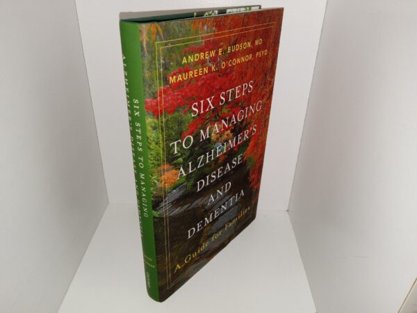 Six Steps to Menacing Alzheimer’s Disease and Dementia: A Guide for Families (2022) ~ by Andrew E. Budson, MD, and Maureen K. O’Connor, PSYD