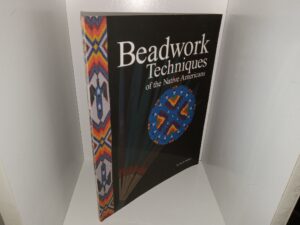 Beadwork Techniques of the Native Americans (2008) ~ by Scott Sutton