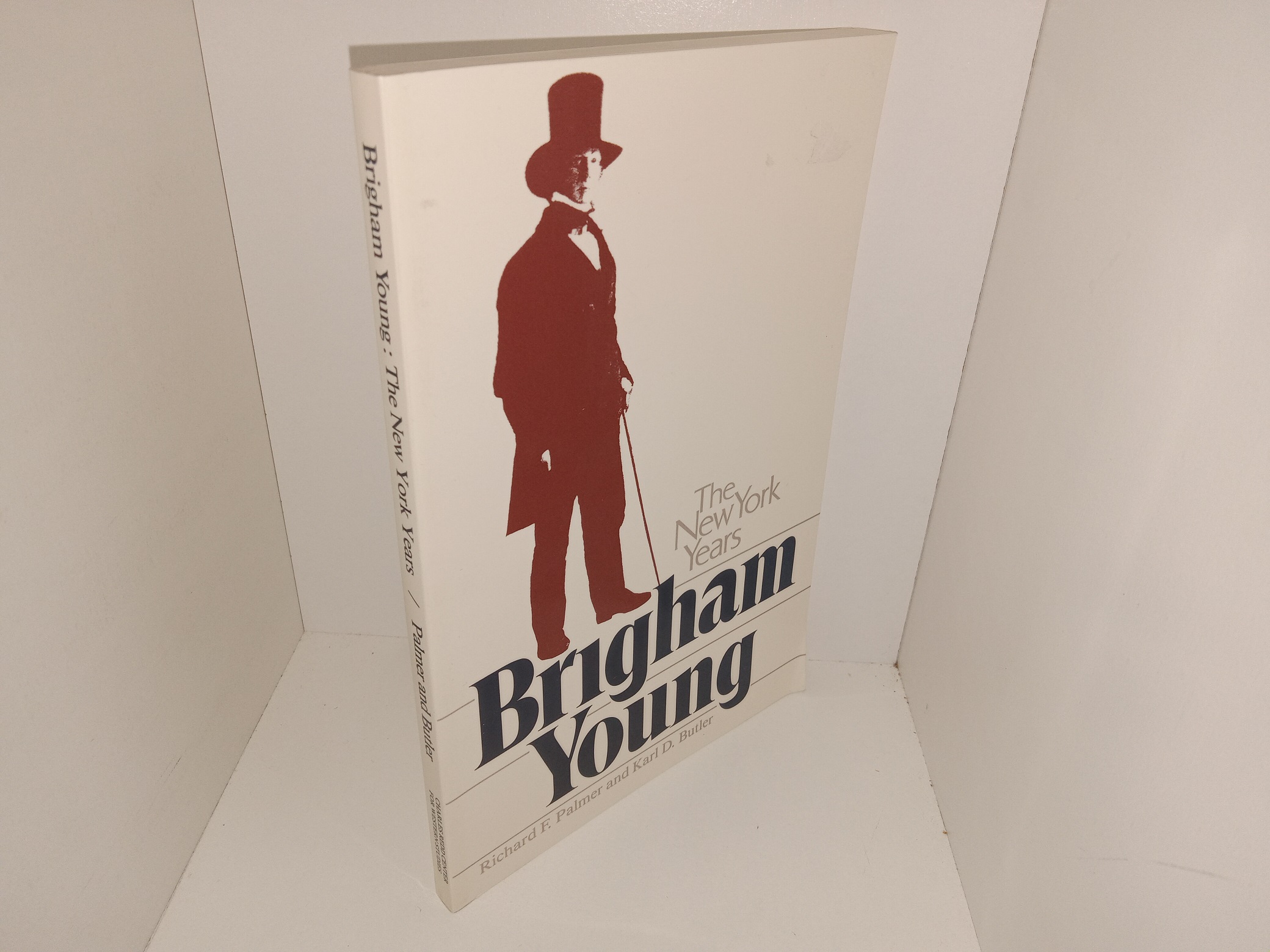 Brigham Young: The New York Years (1993) ~ by Richard F. Palmer, and Karl D. Butler
