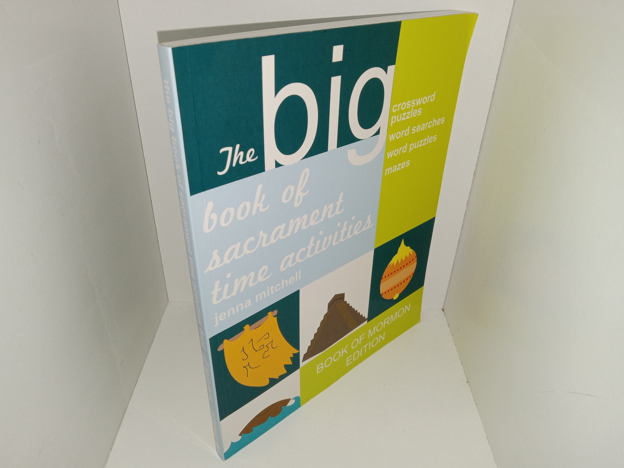 The Big Book of Sacrament Time Activities: Book or Mormon Edition (2007) ~ by Jenna Mitchell