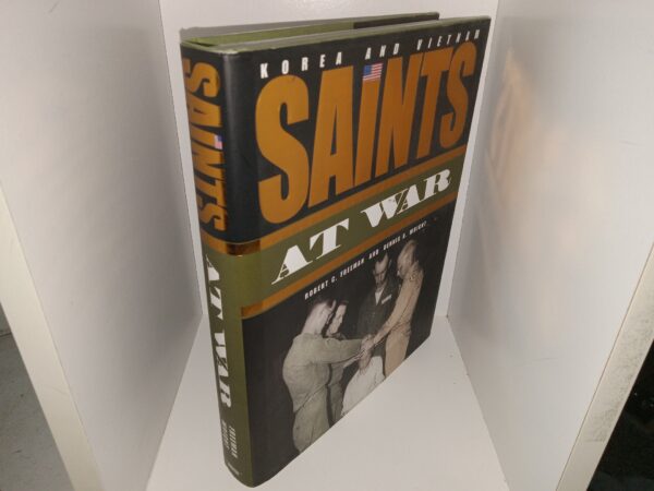 Saints at War: Korea and Vietnam (2003) ~ by Robert C. Freeman, and Dennis A. Wright
