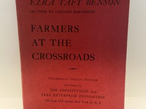 Farmers at the Crossroads (1956) ~ Ezra Taft Benson