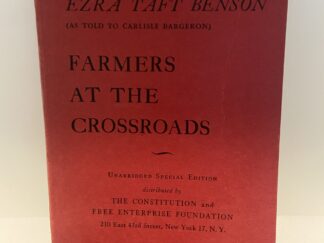 Farmers at the Crossroads (1956) ~ Ezra Taft Benson
